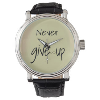 Never give up  watch