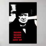 Never Give Up Winston Churchill Motivation Pop Art Poster<br><div class="desc">Freedom & Courage Motivational  Eagles Images - Fearless American Bald Eagle - Our greatest glory is not in never falling but in rising every time we fall.</div>