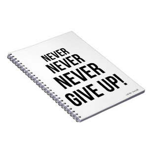 Never Give Up Winston Churchill Motivational Notebook