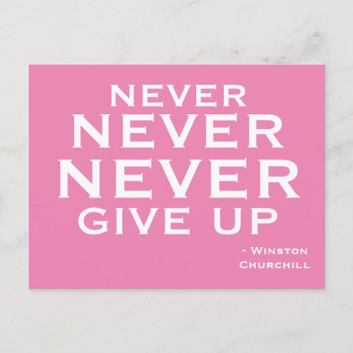 Never Give Up Winston Churchill Motivational pink  Postcard