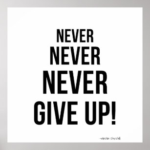 Never Give Up Winston Churchill Motivational  Poster