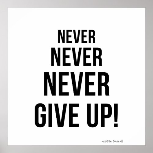Never Give Up Winston Churchill Motivational  Poster