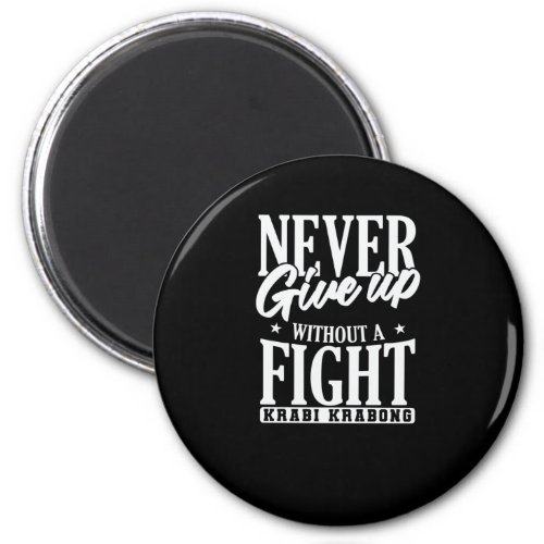 Never give up without a Fight Krabi Krabong Magnet