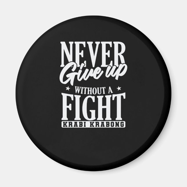 Never give up without a Fight Krabi Krabong Magnet (Front)