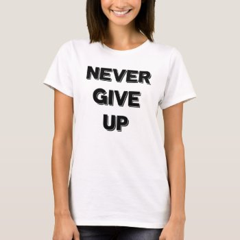 Never Give Up Women's Flowy Muscle Tank Top by TeensEyeCandy at Zazzle