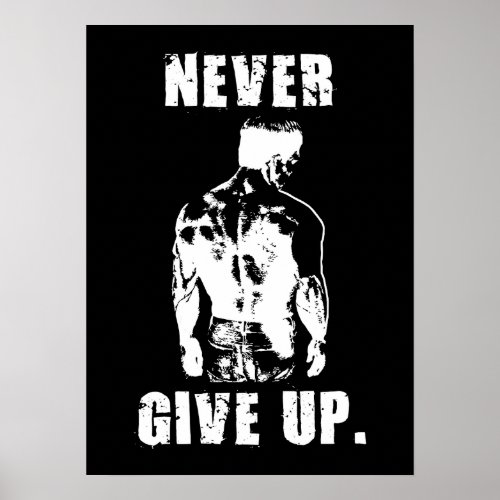 Never Give Up _ Workout Gym Motivation Poster