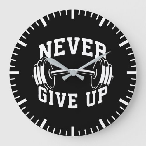 Never Give Up _ Workout Motivational Large Clock