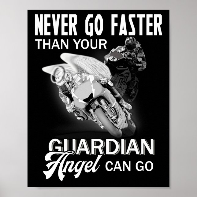Never Go Faster Than Your Guardian Angel Poster (Front)