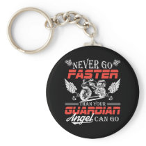 Never Go Faster Than Your Motorcycle Can Go Keychain Never Go Faster Than Your Motorcycle Can Go Keychain