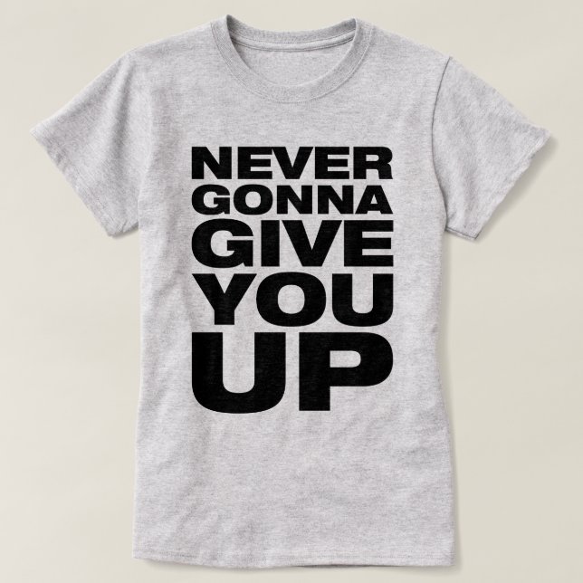 "Never Gonna Give You Up" Women's T-Shirt (Design Front)