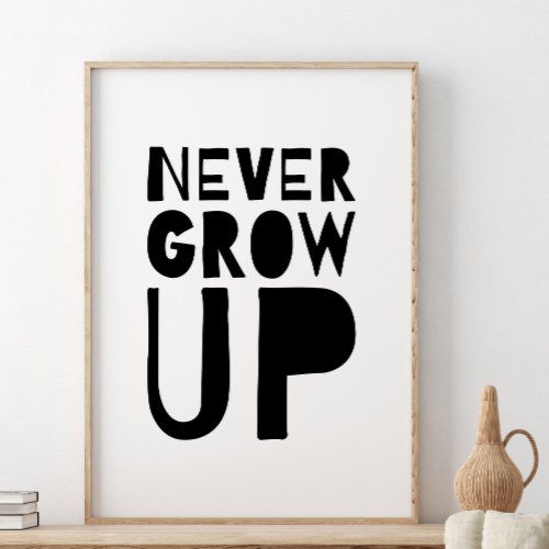 Never Grow Up Print Kids Room Decor