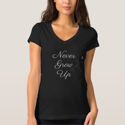 Never Grow Up T_Shirt