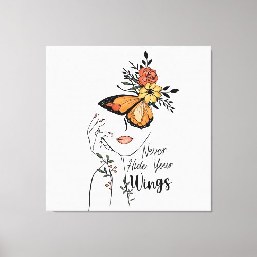 Never Hide Your Wings Canvas Print