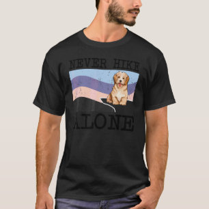 Never Hike Alone Havanese Dog Hiking T-Shirt