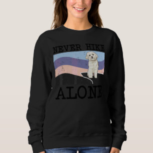 Never Hike Alone Maltese Dog Hiking Sweatshirt