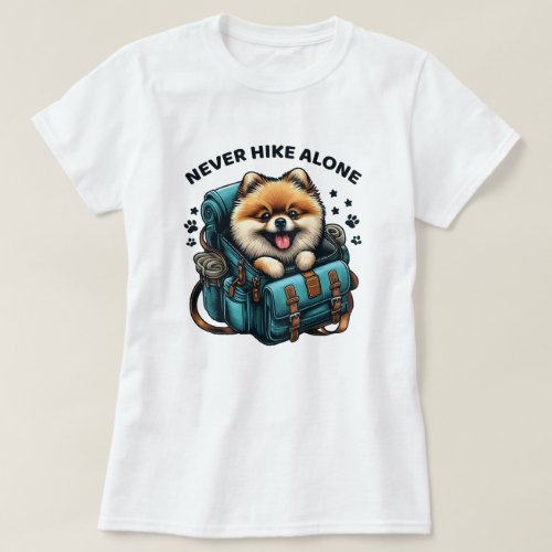 Never Hike Alone Pomeranian Spitz T_Shirt