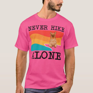 Never Hike Alone Silky Terrier Graphic Hiking T-Shirt