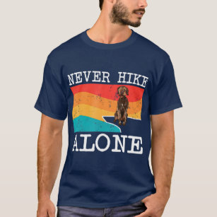 Never Hike Alone Wirehaired Pointing Griffon T-Shirt