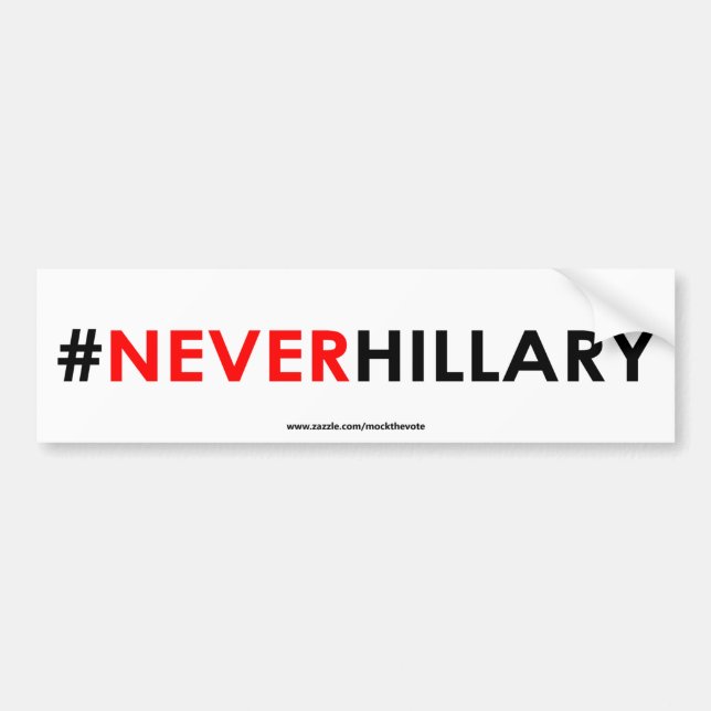 Never Hillary Bumper Sticker #NEVERHILLARY (White) (Front)