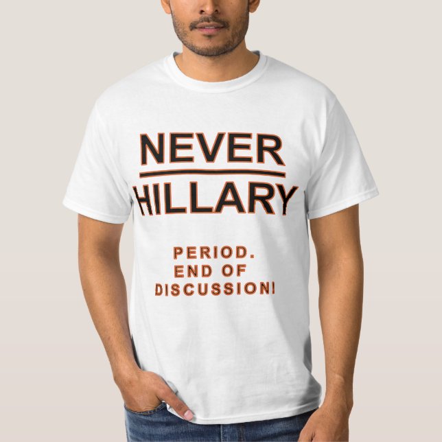 Never Hillary T-Shirt (Front)