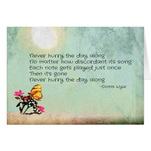 Never Hurry the Day Along Cards (Front Horizontal)