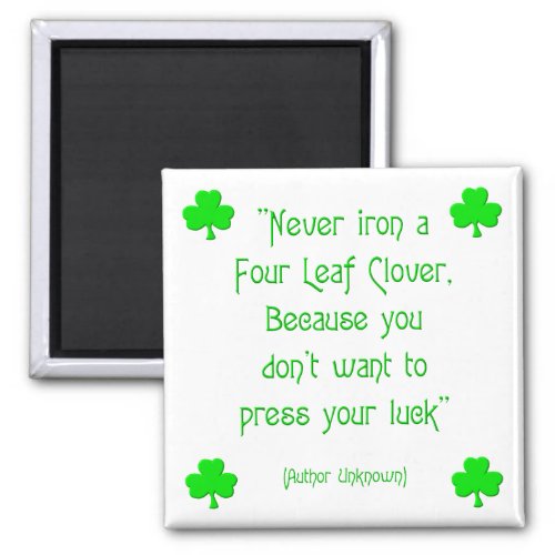 Never iron a four_leaf clover magnet