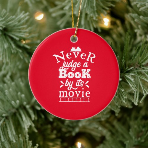 Never Judge a Book by Its Movie Book Lover Gift Ceramic Ornament