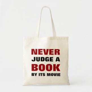 Never Judge a Book By Its Movie | For Book Lovers Tote Bag