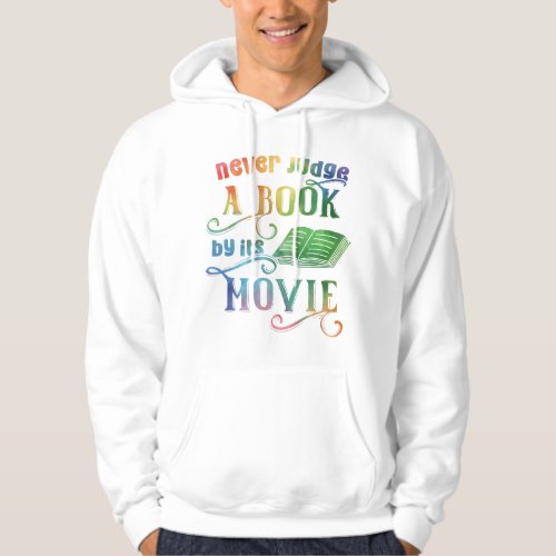 Never Judge a Book by Its Movie Rainbow Hoodie
