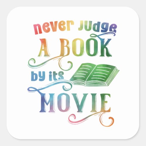 Never Judge a Book by Its Movie Rainbow Square Sticker