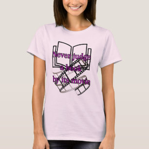 Never Judge a Book by its Movie T-Shirt