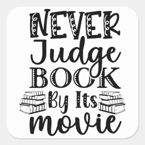 Never Judge Book By Its Movie Square Sticker