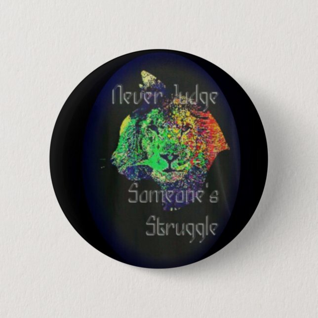 Never Judge Someone's Struggle Button (Front)