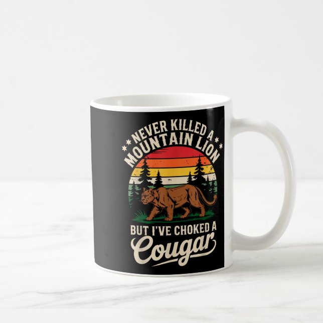 Never Killed A Mountain Lion Funny Cougar Hunting  Coffee Mug (Right)