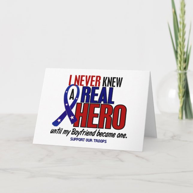 Never Knew A Hero 2 Boyfriend (Support Our Troops) Card (Front)