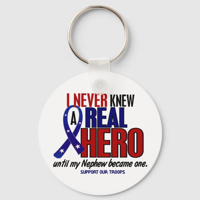 Never Knew A Hero 2 Nephew (Support Our Troops) Keychain (Front)