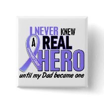 Never Knew A Hero Dad Esophageal Cancer Pinback Button