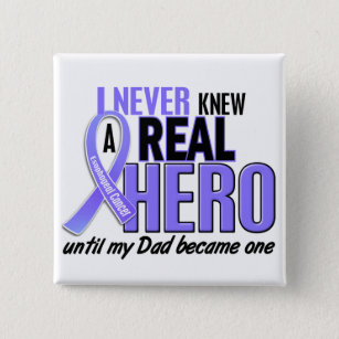 Never Knew A Hero Dad Esophageal Cancer Pinback Button