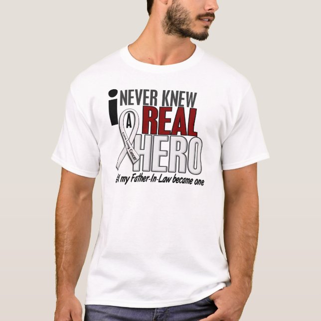 Never Knew A Real Hero 2 Father-In-Law Lung Cancer T-Shirt (Front)