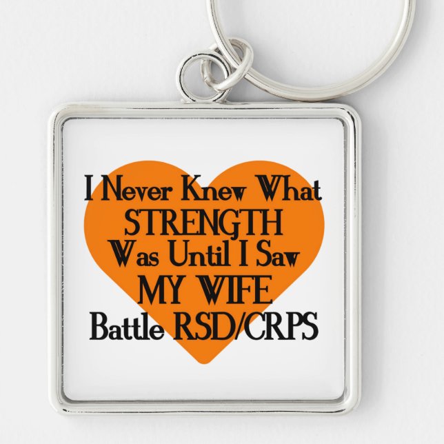 Never Knew Strength/Heart/Wife...RSD/CRPS Keychain (Front)