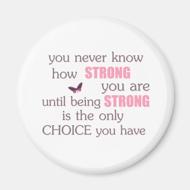 Never Know How Strong You Are Magnet (Front)