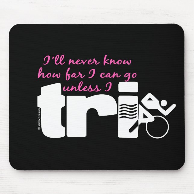Never Know Unless I TrI - Script Mouse Pad (Front)