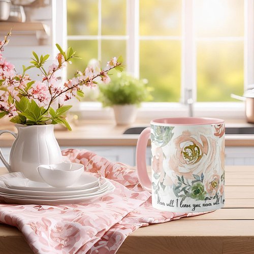 Never leave you Pink watercolor flora Christian  Mug