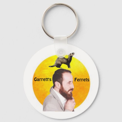 NEVER Leave your house without Ferret Garrett  Keychain