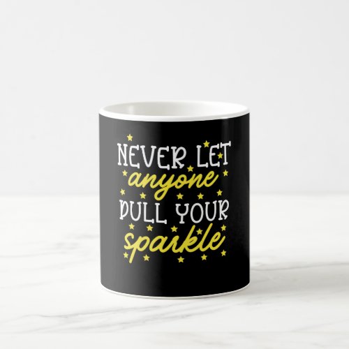 Never Let Anyone Dull Your Sparkle Coffee Mug