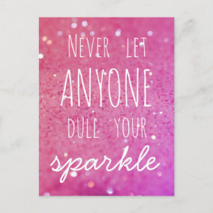 Never Let Anyone Dull Your Sparkle - Pink Bokeh Postcard
