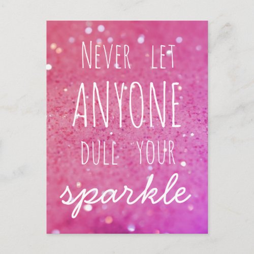 Never Let Anyone Dull Your Sparkle _ Pink Bokeh Postcard