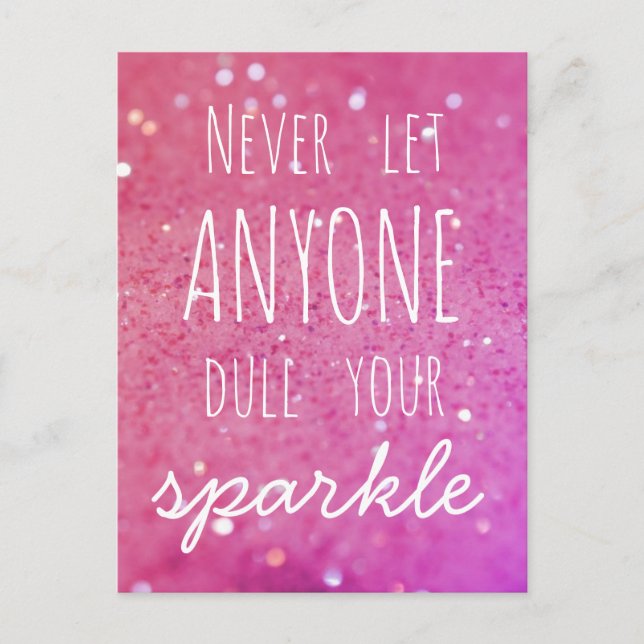 Never Let Anyone Dull Your Sparkle - Pink Bokeh Postcard (Front)