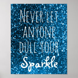 Never Let Anyone Dull Your Sparkle Quote | Glitter Poster