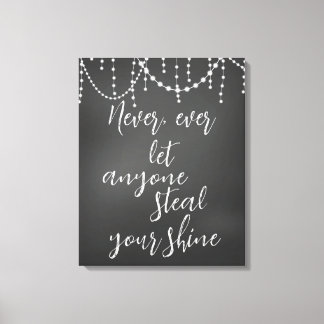 Never Let Anyone Steal Your Shine Quote Canvas Print